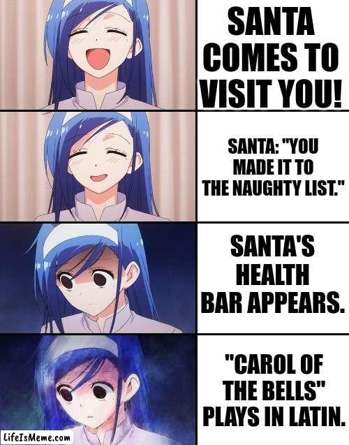 And its called Violent Night. Look it up. | SANTA COMES TO VISIT YOU! SANTA: "YOU MADE IT TO THE NAUGHTY LIST."; SANTA'S HEALTH BAR APPEARS. "CAROL OF THE BELLS" PLAYS IN LATIN. | image tagged in happiness to despair | made w/ Lifeismeme meme maker