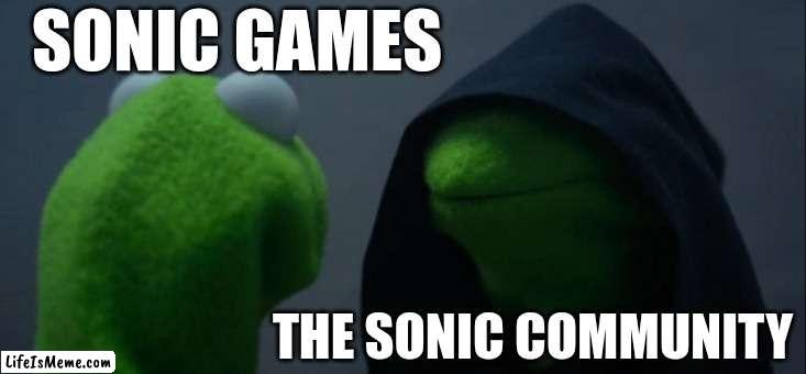 Posting a meme everyday until I get Sonic Frontiers - Day 4 | SONIC GAMES; THE SONIC COMMUNITY | image tagged in memes,evil kermit,sonicfrontiers,h,hh,oh wow are you actually reading these tags | made w/ Lifeismeme meme maker