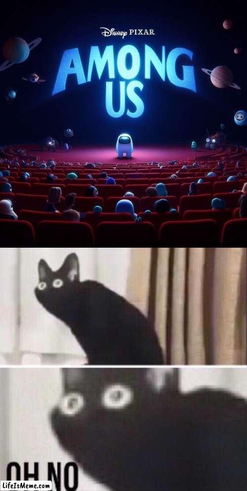 Why they do this in 2023 bro ? | image tagged in oh no cat,among us | made w/ Lifeismeme meme maker