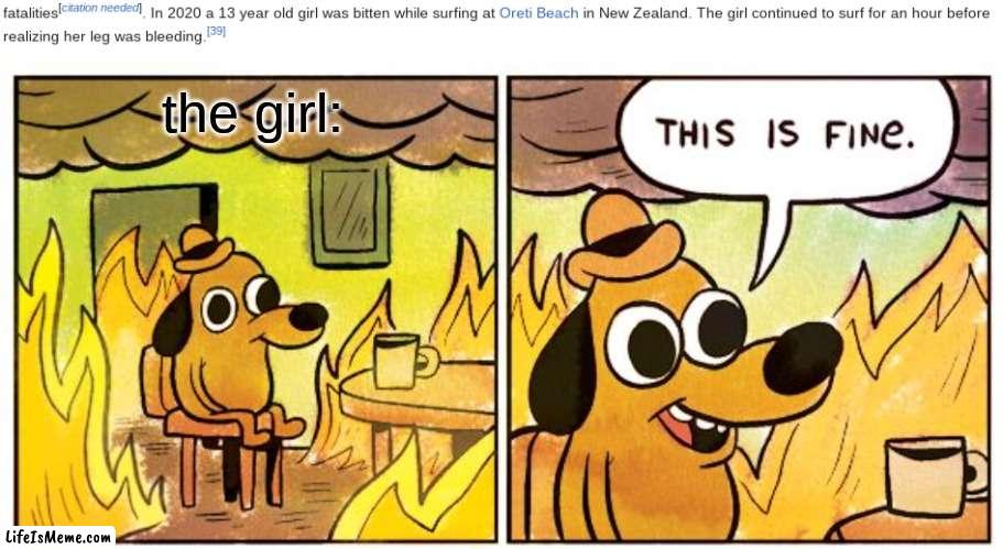 No living fossils going to ruin my day of surfing | the girl: | image tagged in memes,this is fine,shark | made w/ Lifeismeme meme maker